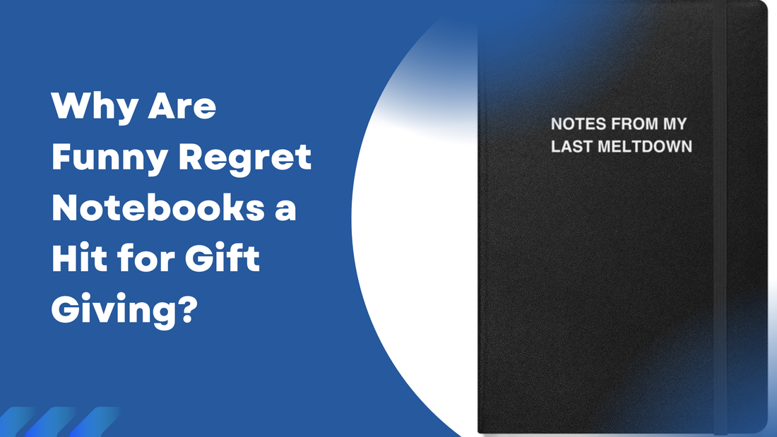 Why Are Funny Regret Notebooks a Hit for Gift Giving? Unimpressed Press
