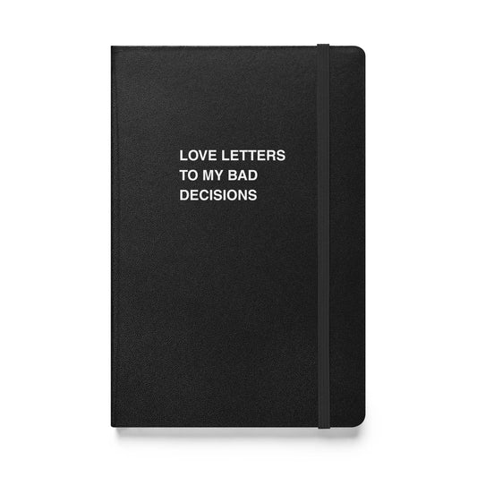 Funny snarky notebook – Love Letters to My Bad Decisions Notebook – sarcastic gift idea by Unimpressed Press
