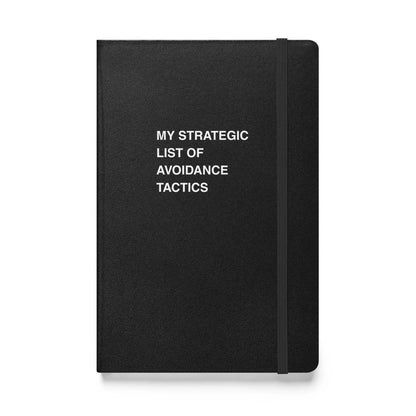 Funny snarky notebook – My Strategic List of Avoidance Tactics Notebook – sarcastic gift idea by Unimpressed Press