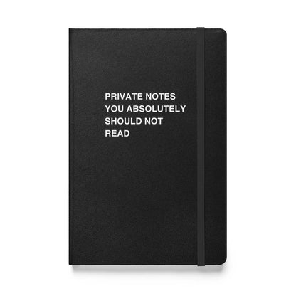 Funny snarky notebook – Private Notes You Absolutely Should Not Read Notebook – sarcastic gift idea by Unimpressed Press