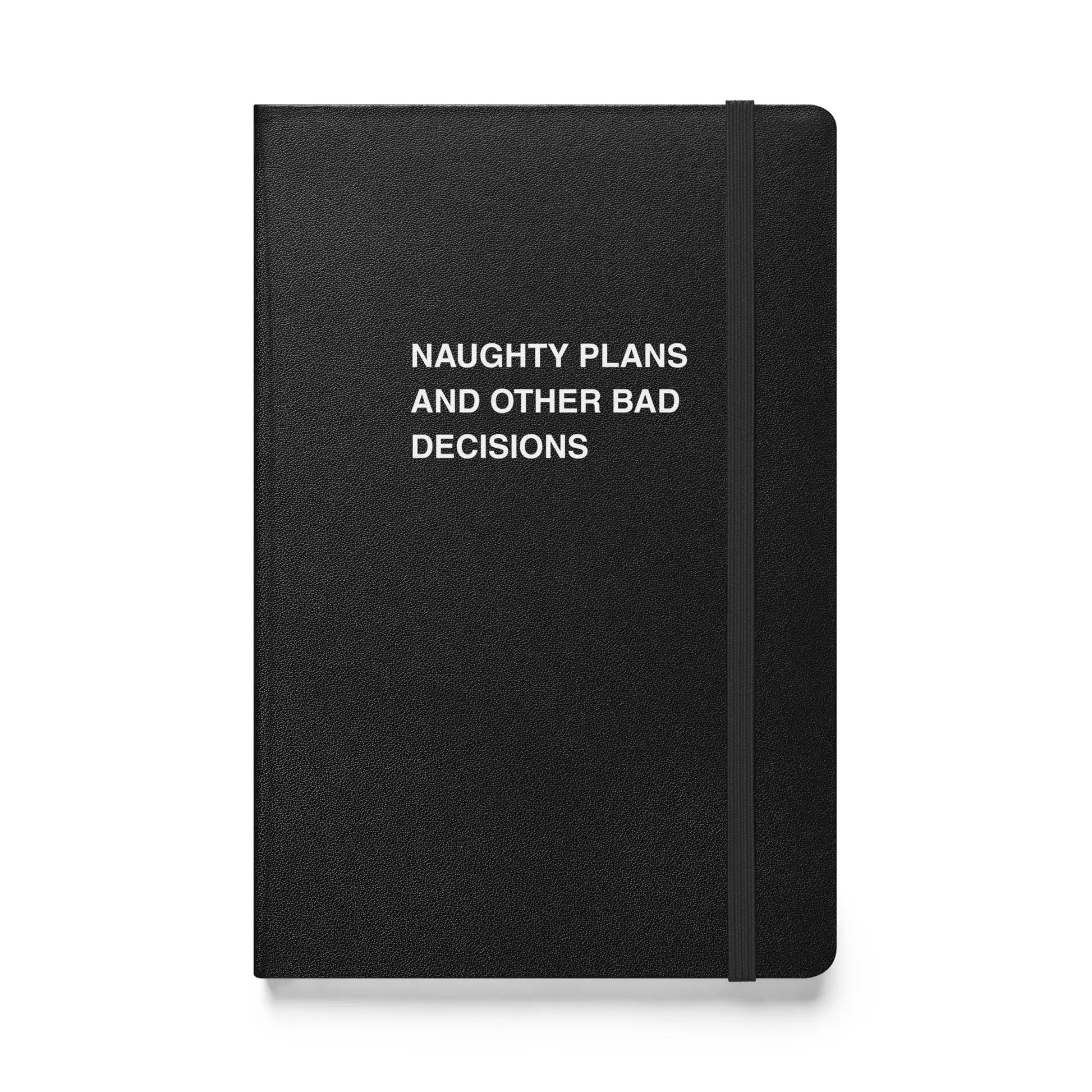 Funny snarky notebook – Naughty Plans and Other Bad Decisions Notebook – sarcastic gift idea by Unimpressed Press