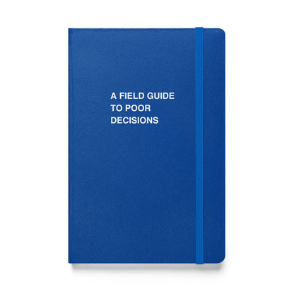 Funny snarky notebook – A Field Guide to Poor Decisions Notebook – sarcastic gift idea by Unimpressed Press