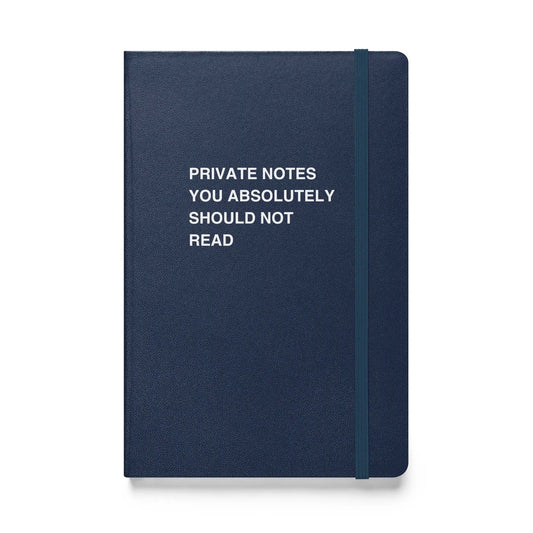 Funny snarky notebook – Private Notes You Absolutely Should Not Read Notebook – sarcastic gift idea by Unimpressed Press