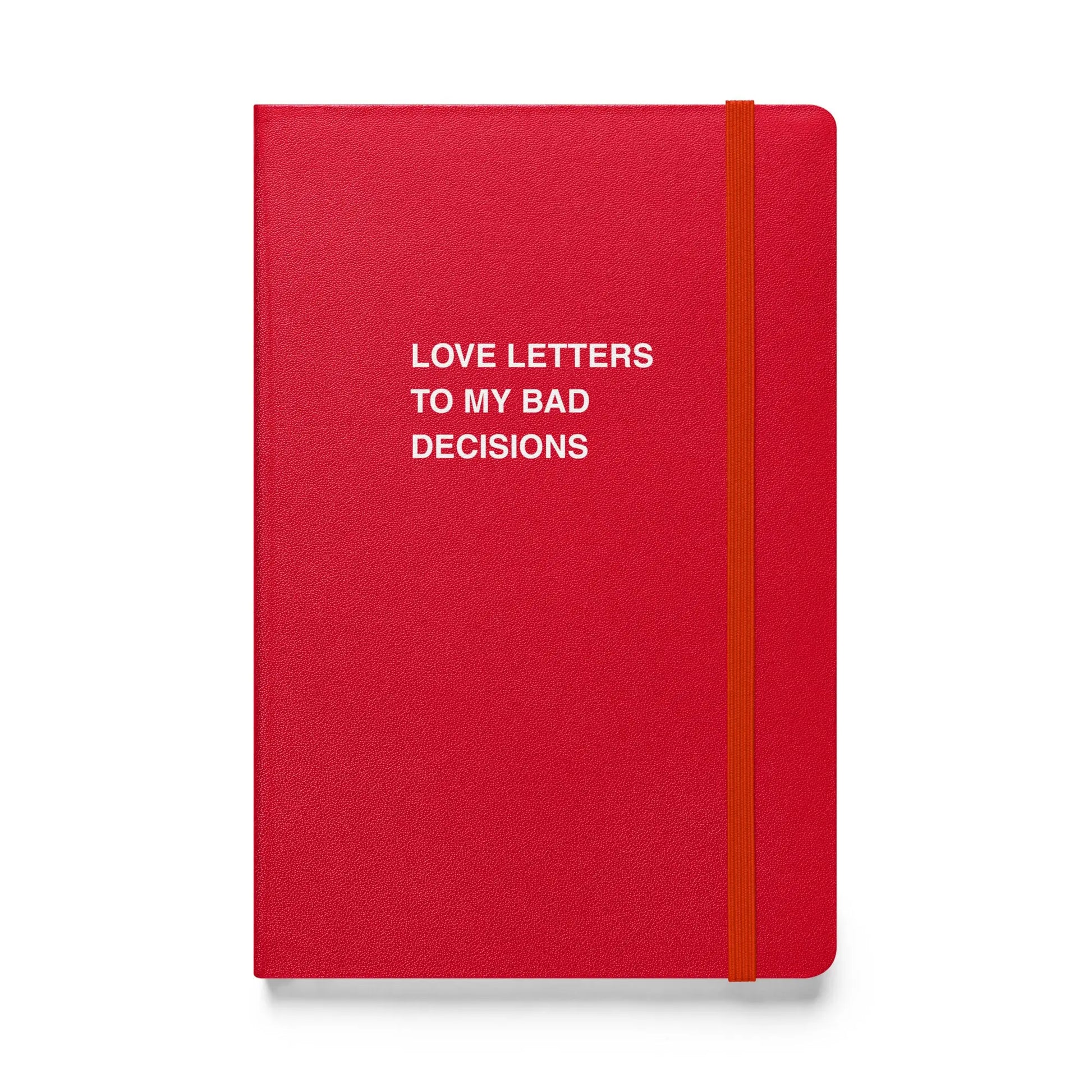 Funny snarky notebook – Love Letters to My Bad Decisions Notebook – sarcastic gift idea by Unimpressed Press