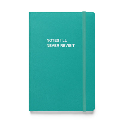 Funny snarky notebook – Notes I'll Never Revisit Notebook – sarcastic gift idea by Unimpressed Press
